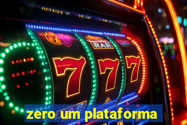 zero um plataforma